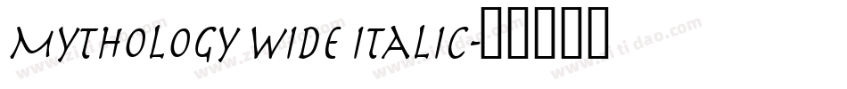 Mythology Wide Italic字体转换